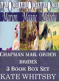 Chapman Mail Order Brides - 3 Book Bundle Box Set