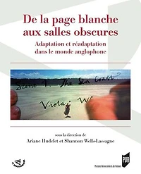 De la page blanche aux salles obscures: adaptation et réadaptation dans le monde anglophone