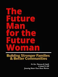 Future Man for the Future Woman: Building Stronger Families and Better Communities