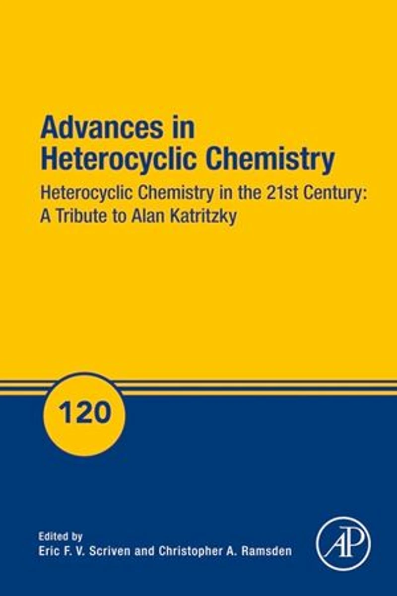 Advances Heterocyclic Chemistry: Chemistry the 21st Century: A Tribute to Alan Katritzky