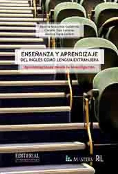 Enseñanza y aprendizaje del inglés como lengua extranjera. Aproximación desde la investigación