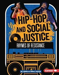 Hip-Hop and Social Justice: Rhymes of Resistance