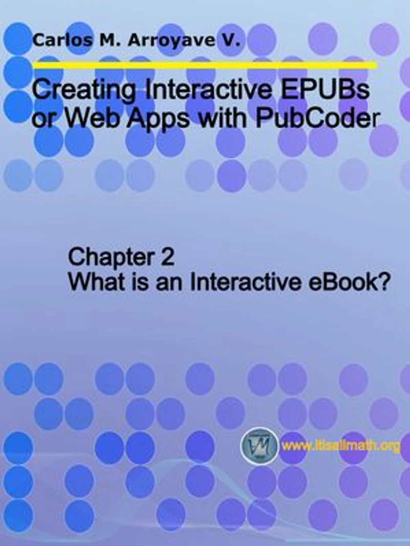 Creating Interactive EPUBs or Web Apps with PubCoder: Chapter 2. What is an Interactive eBook?