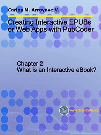 Creating Interactive EPUBs or Web Apps with PubCoder: Chapter 2. What is an Interactive eBook?