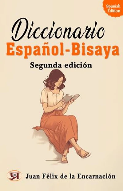 Diccionario Español-Bisaya : Segunda edición