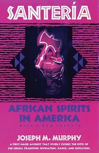Santeria: African Spirits America