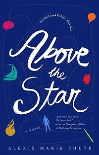 Above The Star: 8th Island Trilogy, Book 1, A Novel