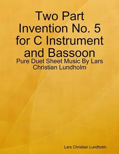 Two Part Invention No. 5 for C Instrument and Bassoon - Pure Duet Sheet Music By Lars Christian Lundholm
