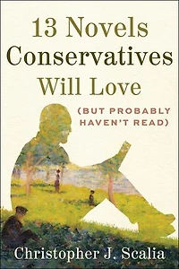 13 Novels Conservatives Will Love (but Probably Haven't Read