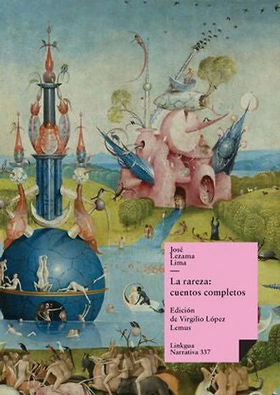 La rareza: cuentos completos de José Lezama Lima