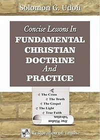 Concise Lesson in Fundamental Christian Doctrine and Practice