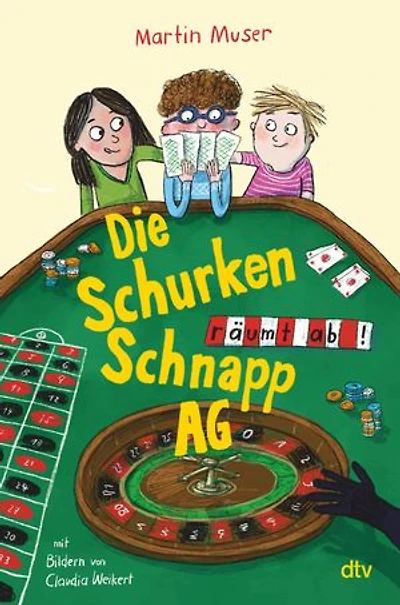 Die Schurkenschnapp-AG räumt ab: Witziger und spannender Kinderkrimi