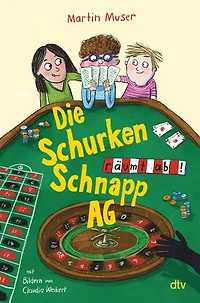 Die Schurkenschnapp-AG räumt ab: Witziger und spannender Kinderkrimi