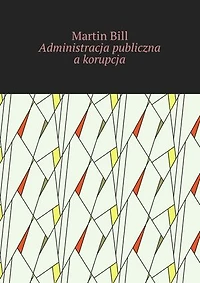 Administracja publiczna a korupcja