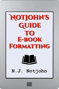 Notjohn's Guide to E-book Formatting