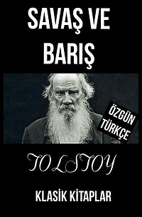 Savaş ve Barış: Güncel Türkçe Çevirisiyle