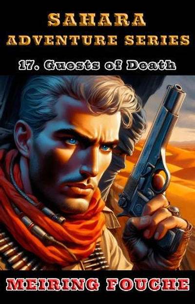 Guests of Death: A South African Hero's Struggle in the French Foreign Legion, Book 17