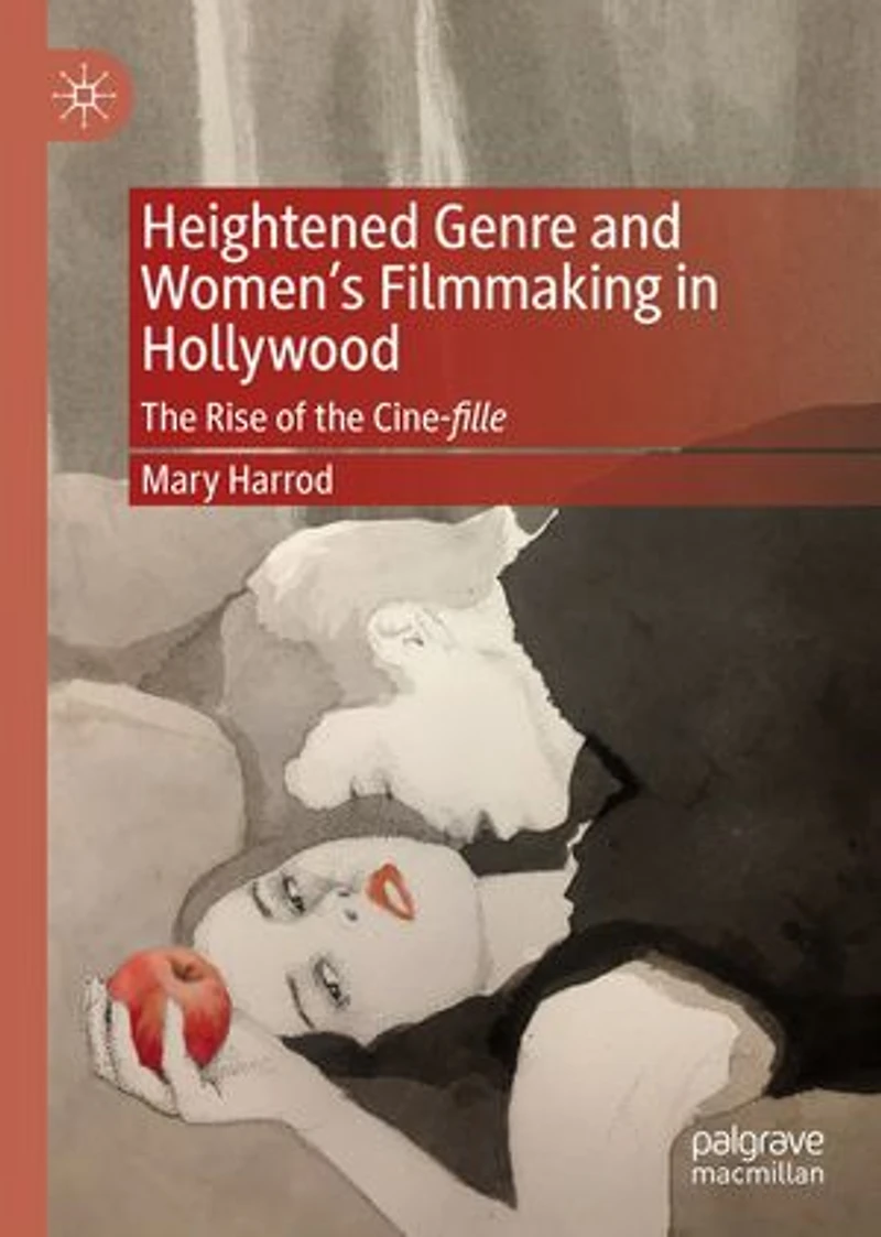 Heightened Genre And Women's Filmmaking Hollywood: The Rise Of Cine-fille