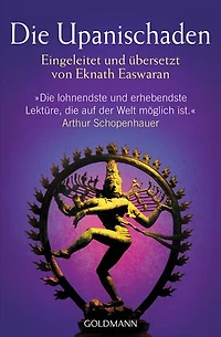 Die Upanischaden: Eingeleitet und übersetzt von Eknath Easwaran