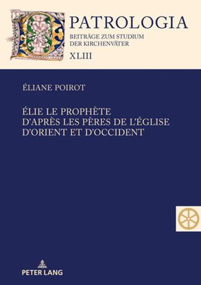Élie le prophète. D'après les Pères de l'Église d'Orient et d'Occident: Textes présentés par carmélites du Monastère Saint Saint-Rémy-les-Montbard. Nouvelle édition mise à jour augmentée Sr Éliane Poirot ocd