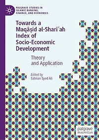 Towards a MaqAa id al-SharA E-ah Index of Socio-Economic Development: Theory and Application