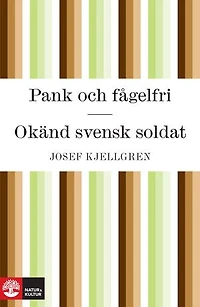 Pank och fågelfri / Okänd svensk soldat