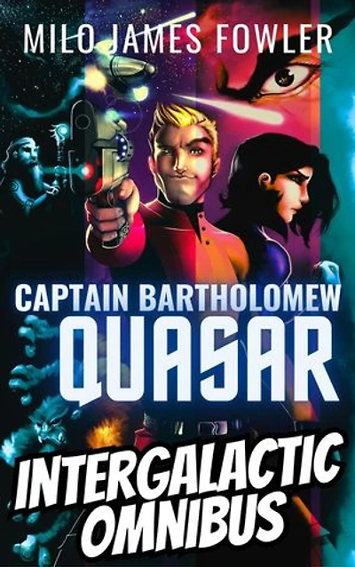 Intergalactic Omnibus: Captain Quasar Chronicles