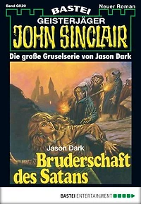 John Sinclair Gespensterkrimi - Folge 20: Bruderschaft des Satans