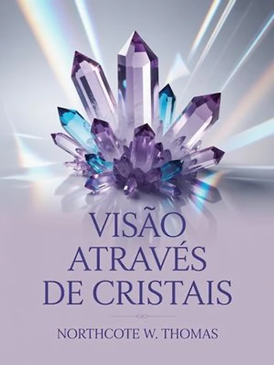 Visão através de cristais (traduzido)