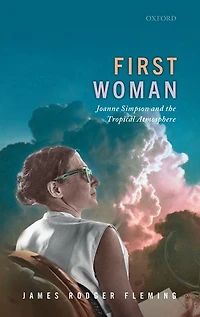 First Woman: Joanne Simpson and the Tropical Atmosphere