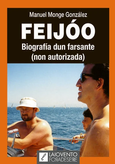 Feijóo. Biografía dun farsante