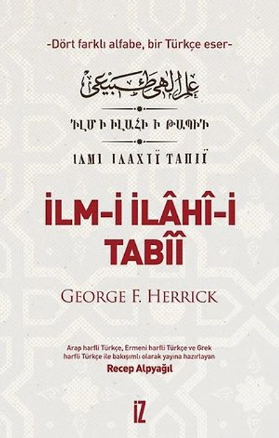 İlm-i İlahi-i Tabii - Dört Farkı Alfabe Bir Türkçe Eser