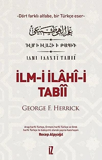 İlm-i İlahi-i Tabii - Dört Farkı Alfabe Bir Türkçe Eser