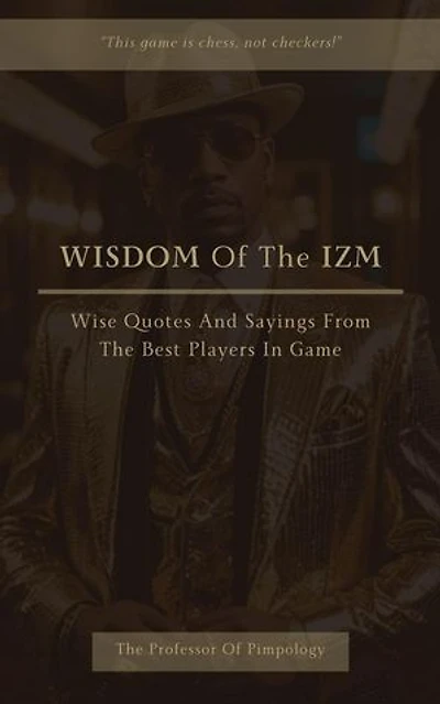 Wisdom Of The IZM: Wise Quotes And Sayings From The Best Players In Game: The Hall Of Fame Game Collection, #13