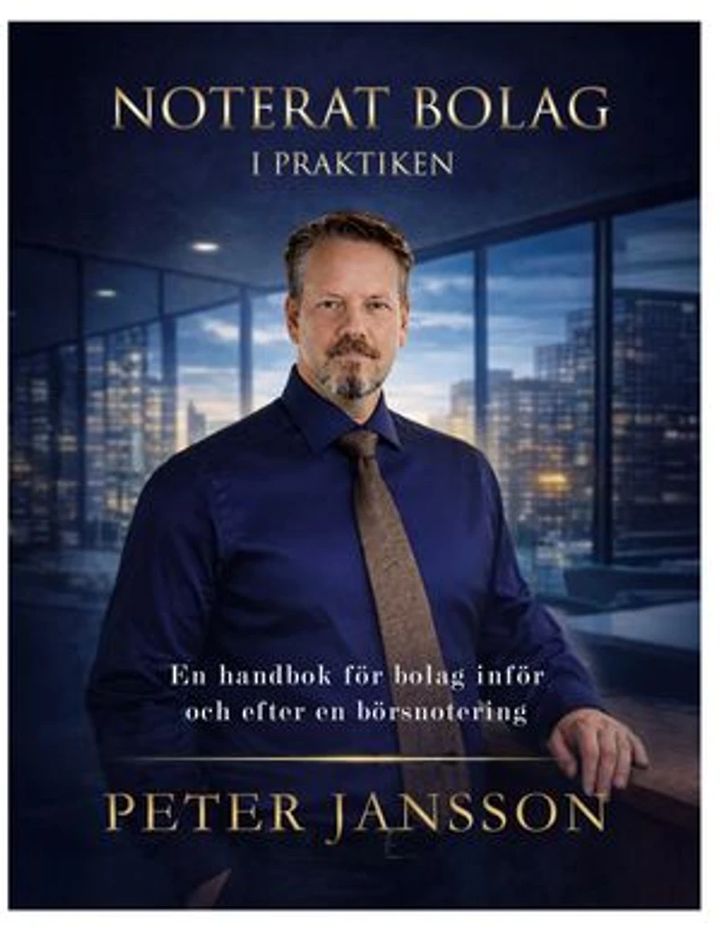 Noterat bolag i praktiken: En handbok för bolag inför och efter en börsnotering