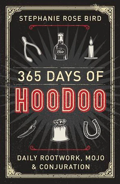 365 Days of Hoodoo: Daily Rootwork