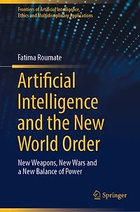 Artificial Intelligence and the New World Order: weapons, Wars a Balance of Power