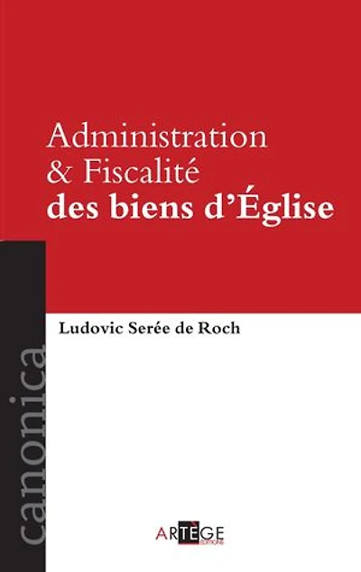 Administration & fiscalité des biens d'Eglise