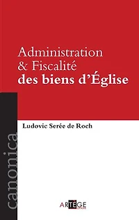 Administration & fiscalité des biens d'Eglise