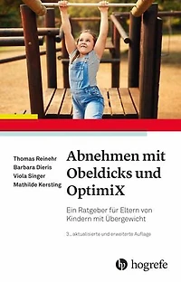 Abnehmen mit Obeldicks und OptimiX: Ein Ratgeber für Eltern von Kindern mit Übergewicht
