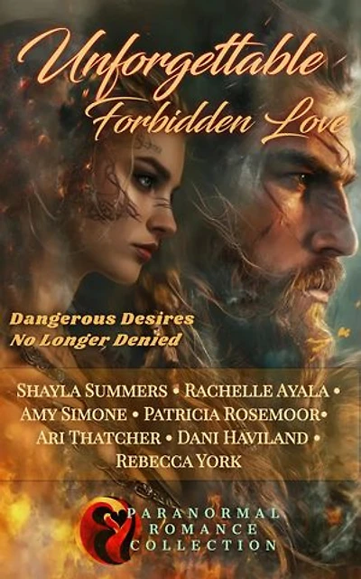 Unforgettable Forbidden Love: Dangerous Desires No Longer Denied