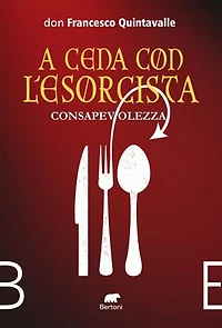 A cena con l’esorcista: Consapevolezza