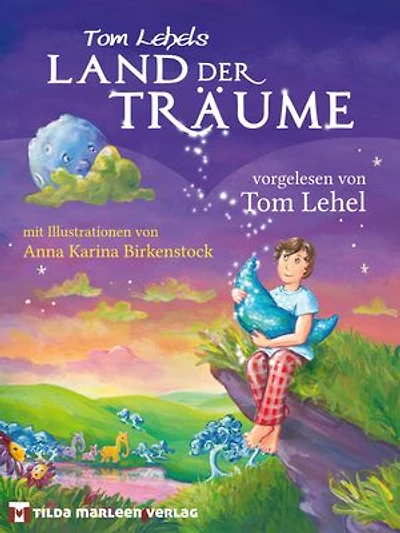 Land der Träume: Das Buch zum Musical von Tom Lehel