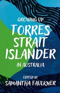 Growing Up Torres Strait Islander in Australia