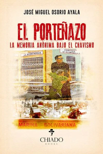 El Porteñazo: La memoria anónima bajo el chavismo