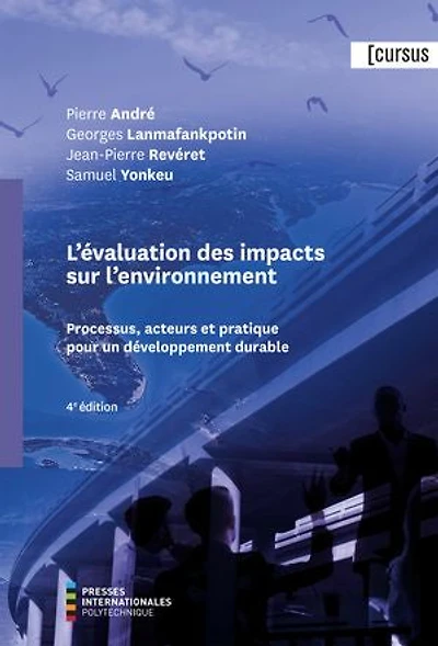 L' évaluation des impacts sur l'environnement: processus, acteurs et pratique pour un développement durable