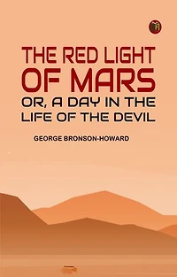 The Red Light of Mars or A Day in the Life of the Devil