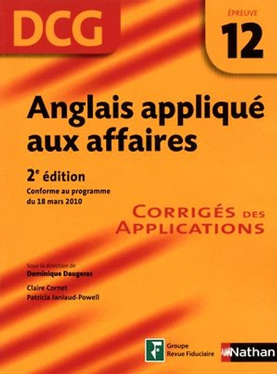 Anglais appliqué aux affaires, DCG, épreuve 12: corrigés des applications