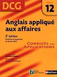 Anglais appliqué aux affaires, DCG, épreuve 12: corrigés des applications
