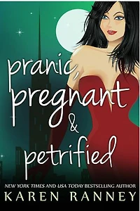 Pranic, Pregnant, and Petrified